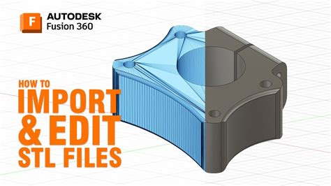 fusion360 edit stl|upload stl to fusion 360.
